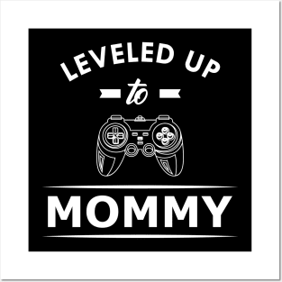 New mommy - leveled up to mommy Posters and Art